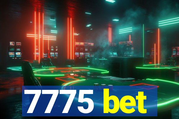 7775 bet